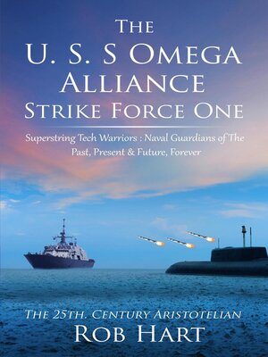 cover image of The U.S.S. Omega Alliance Strike Force One
